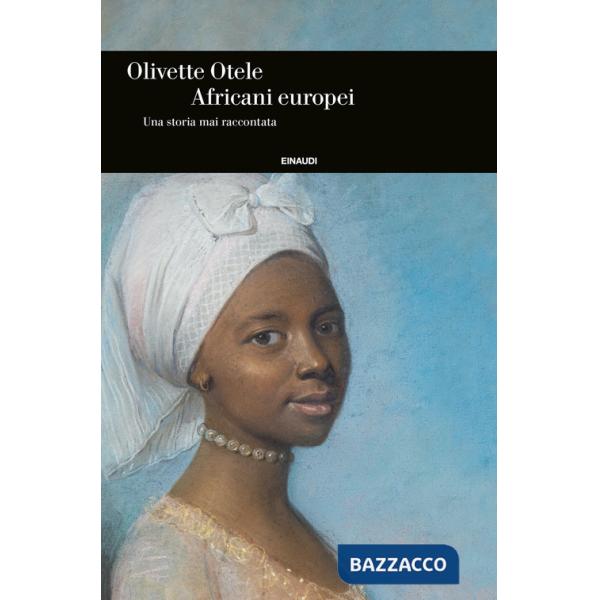 Africani europei. Una storia mai raccontata
