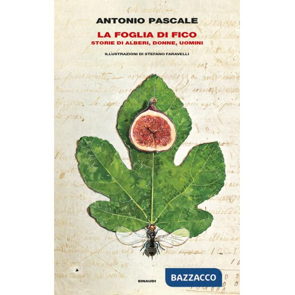 Foglia di fico. Storie di alberi, donne, uomini (La)