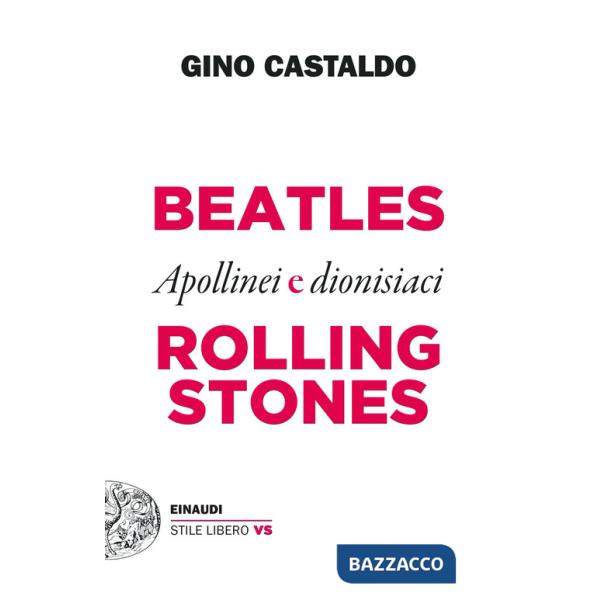 Beatles e Rolling Stones. Apollinei e dionisiaci