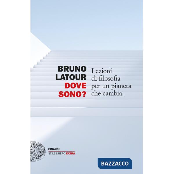Dove sono? Lezioni di filosofia per un pianeta che cambia