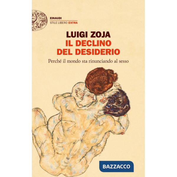 Declino del desiderio. Perché il mondo sta rinunciando al sesso (Il)