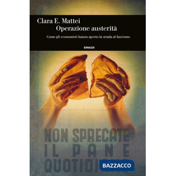 Operazione austerità. Come gli economisti hanno aperto la strada al fascismo