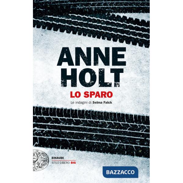 Sparo. Le indagini di Selma Falck (Lo). Vol. 3