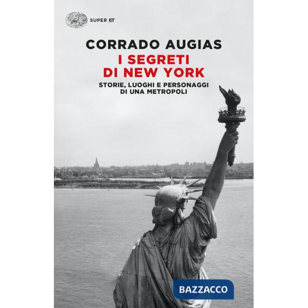 Segreti di New York. Storie, luoghi e personaggi di una metropoli (I)