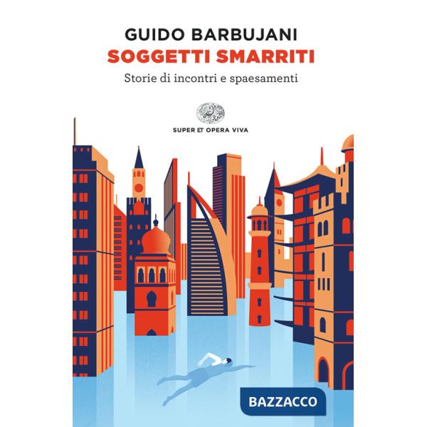 Soggetti smarriti. Storie di incontri e spaesamenti