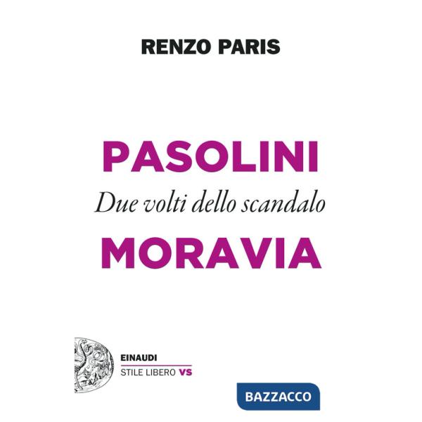 Pasolini e Moravia. Due volti dello scandalo