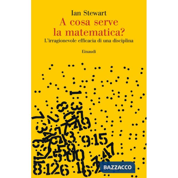 A cosa serve la matematica? L'irragionevole efficacia di una disciplina