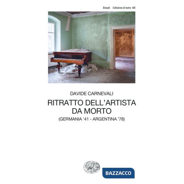 Ritratto dell'artista da morto (Germania '41 - Argentina '78)