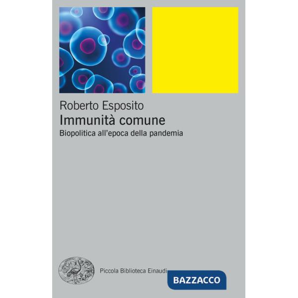 Immunità comune. Biopolitica all'epoca della pandemia