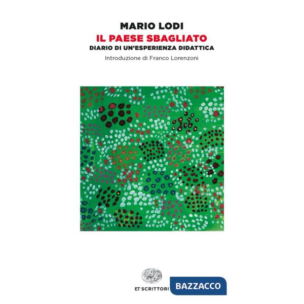 Paese sbagliato. Diario di un'esperienza didattica (Il)