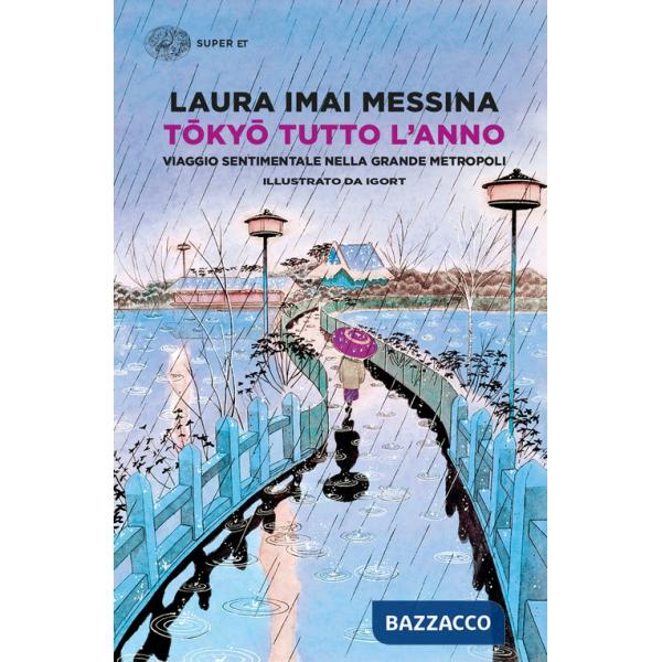 Tokyo tutto l'anno. Viaggio sentimentale nella grande metropoli