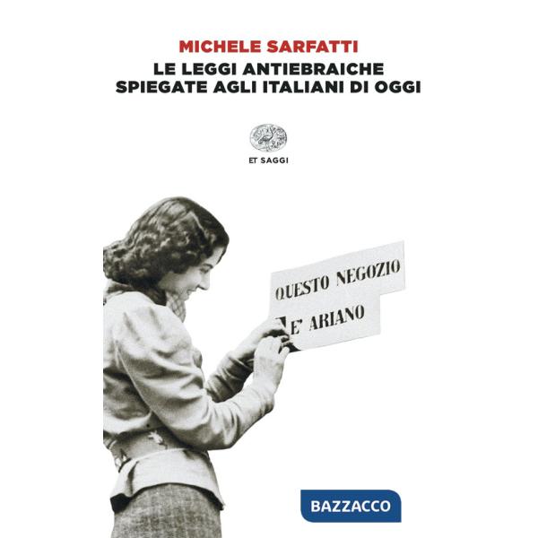 Leggi antiebraiche spiegate agli italiani di oggi (Le)