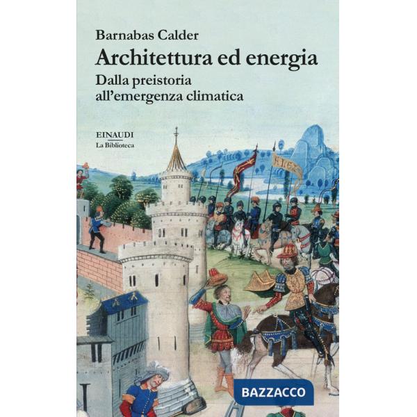 Architettura ed energia. Dalla preistoria all'emergenza climatica