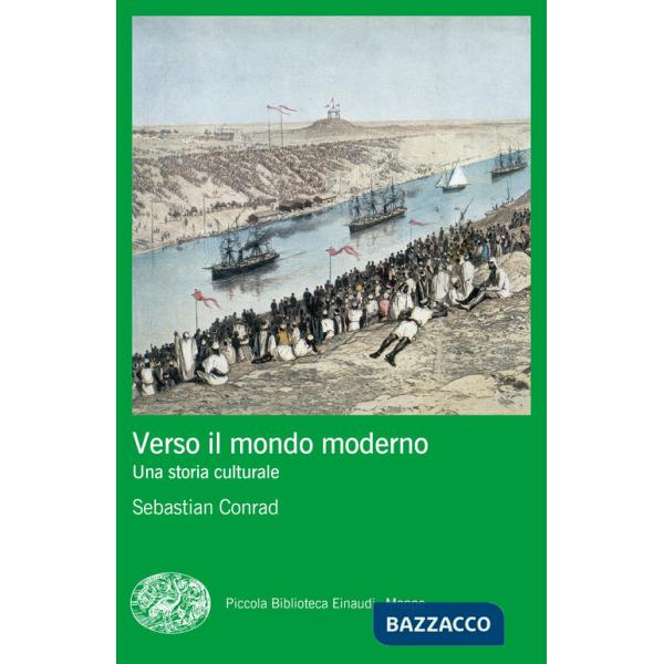 Verso il mondo moderno. Una storia culturale