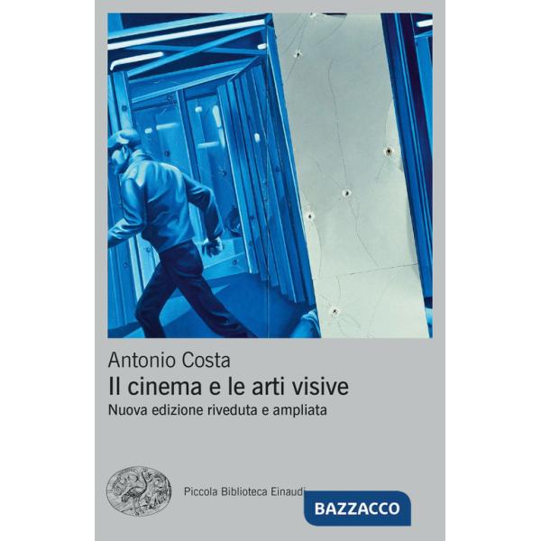 Cinema e le arti visive. Nuova ediz. (Il)