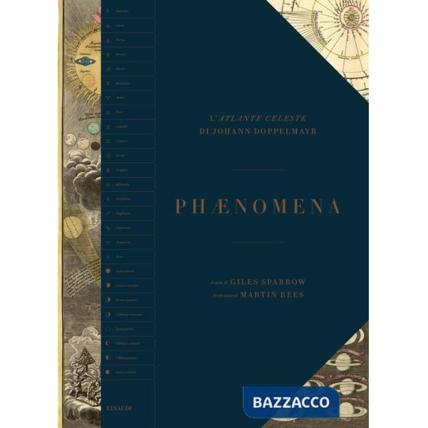 Phaenomena. L'Atlante Celeste di Johann Doppelmayr. Ediz. a colori