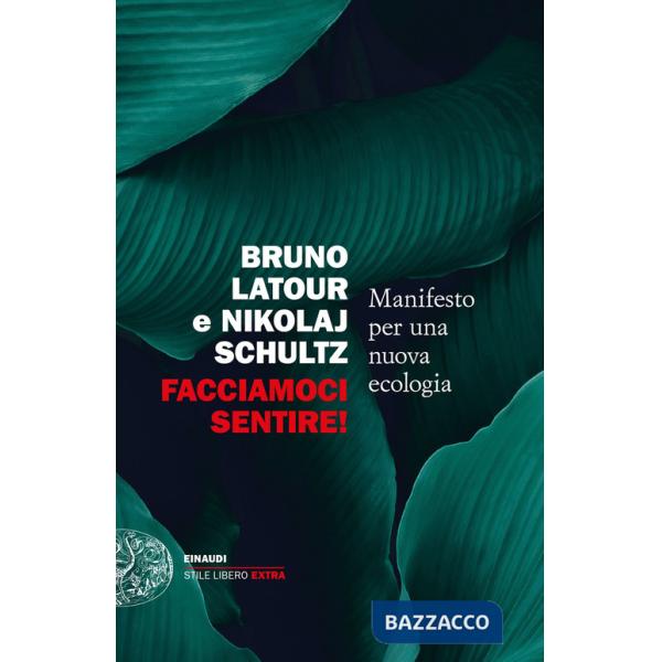 Facciamoci sentire! Manifesto per una nuova ecologia