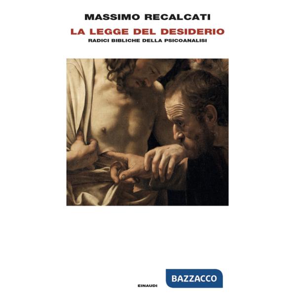 Legge del desiderio. Radici bibliche della psicoanalisi (La)