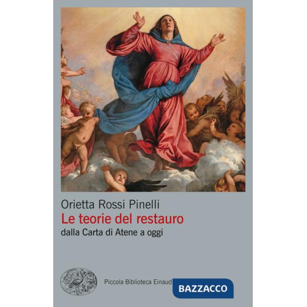 Teorie del restauro dalla Carta di Atene a oggi (Le)