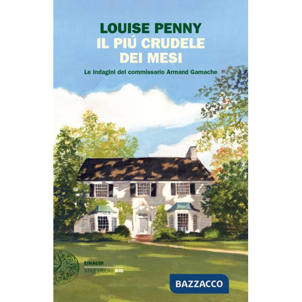Più crudele dei mesi. Le indagini del commissario Armand Gamache (Il)
