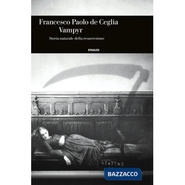 Vampyr. Storia naturale della resurrezione