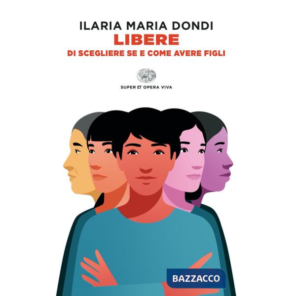 Libere di scegliere se e come avere figli