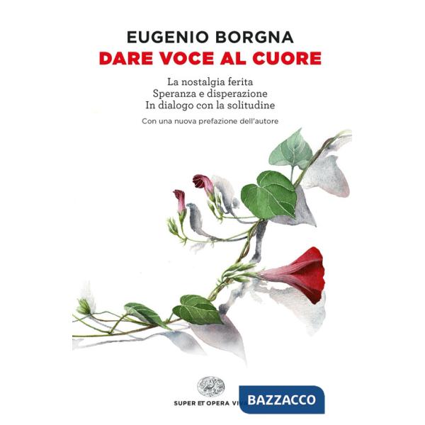 Dare voce al cuore: La nostalgia ferita-Speranza e disperazione-In dialogo con la solitudine
