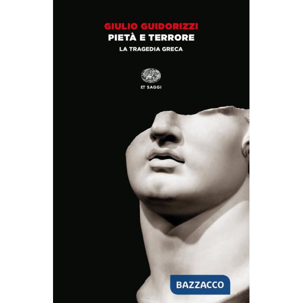Pietà e terrore. La tragedia greca