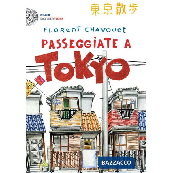 Passeggiate a Tokyo. Ediz. illustrata