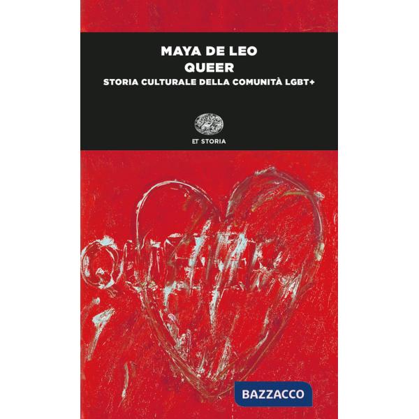 Queer. Storia culturale della comunità LGBT+