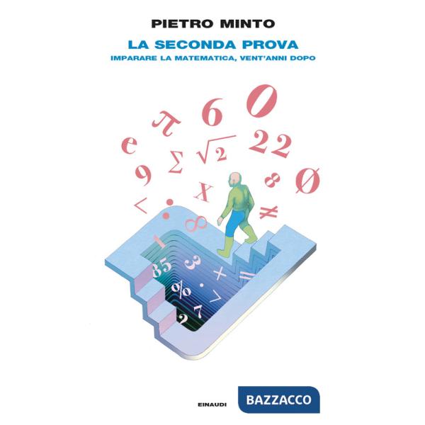Seconda prova. Imparare la matematica, vent'anni dopo (La)