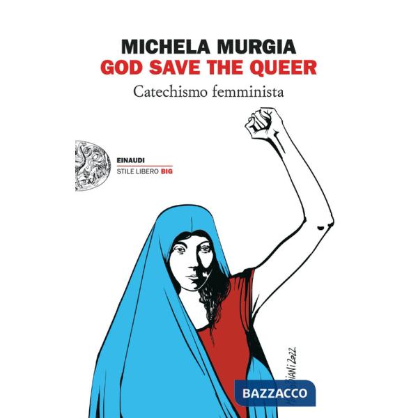 God Save the Queer. Catechismo femminista