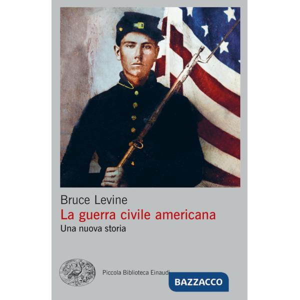 Guerra civile americana. Una nuova storia (La)
