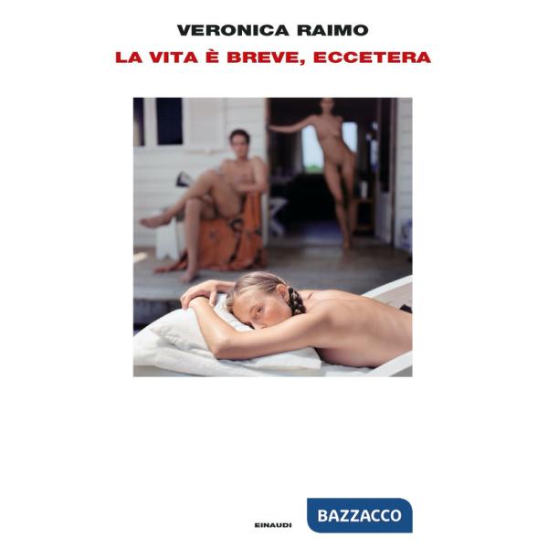 Vita è breve, eccetera (La)