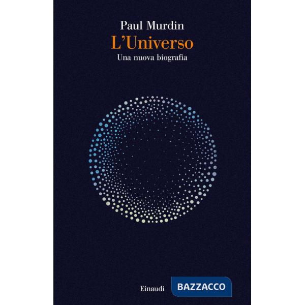 Universo. Una nuova biografia (L')