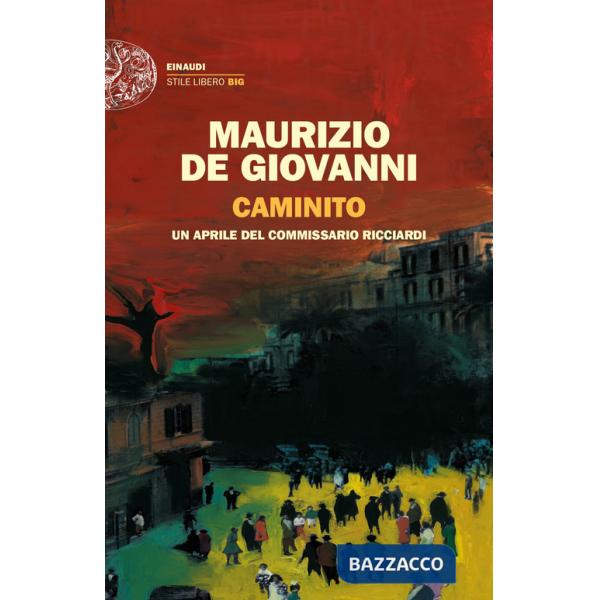 Caminito. Un aprile del commissario Ricciardi