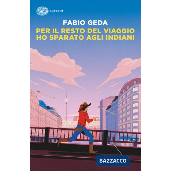 Per il resto del viaggio ho sparato agli indiani