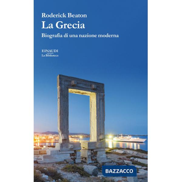 Grecia. Biografia di una nazione moderna (La)