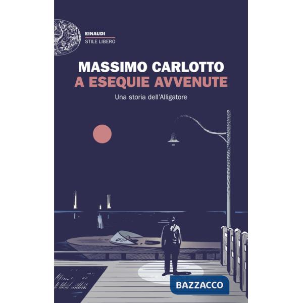 A esequie avvenute. Una storia dell'Alligatore