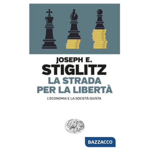 Strada per la libertà. L'economia e la società giusta (La)