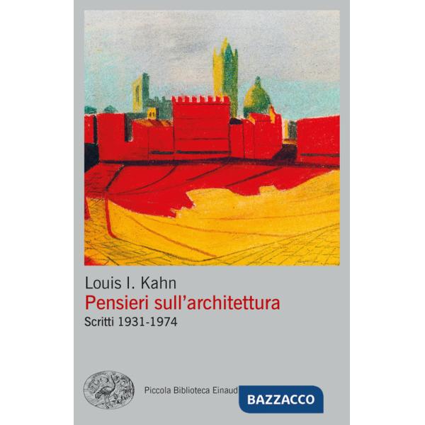 Pensieri sull'architettura. Scritti 1931-1974