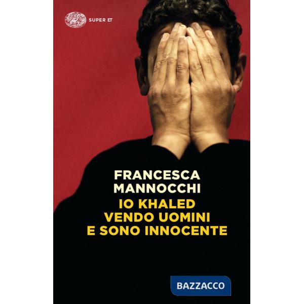 Io Khaled vendo uomini e sono innocente