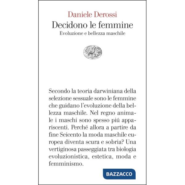 Decidono le femmine. Evoluzione e bellezza maschile