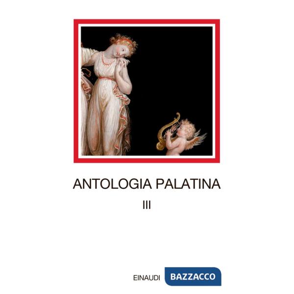 Antologia palatina. Testo greco a fronte. Vol. 3: Libri IX-XI