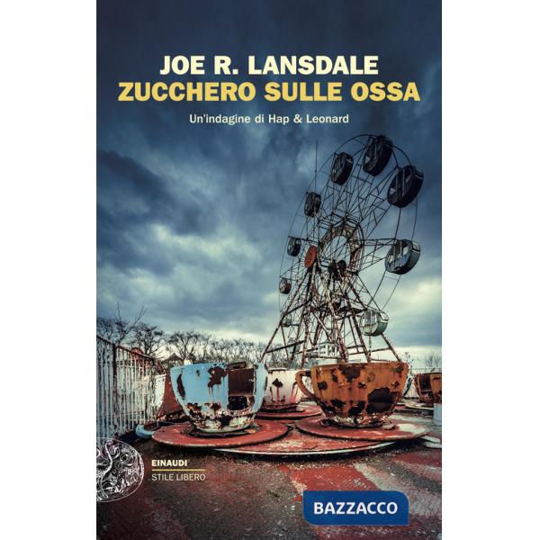 Zucchero sulle ossa. Un'indagine di Hap & Leonard