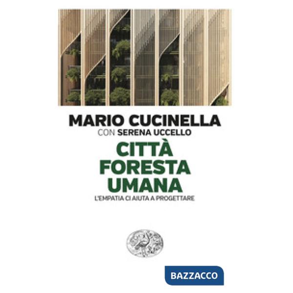Città foresta umana. L'empatia ci aiuta a progettare