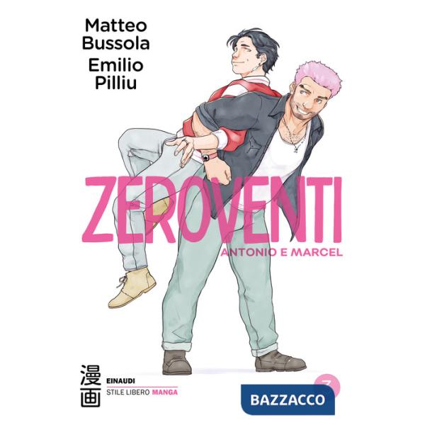 Zeroventi. Antonio e Marcel. Vol. 3