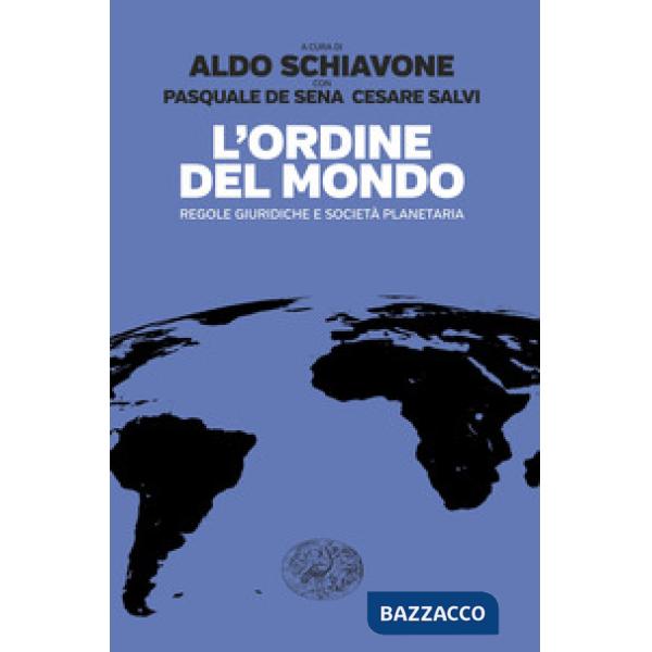 Ordine del mondo. Regole giuridiche e società planetaria (L')