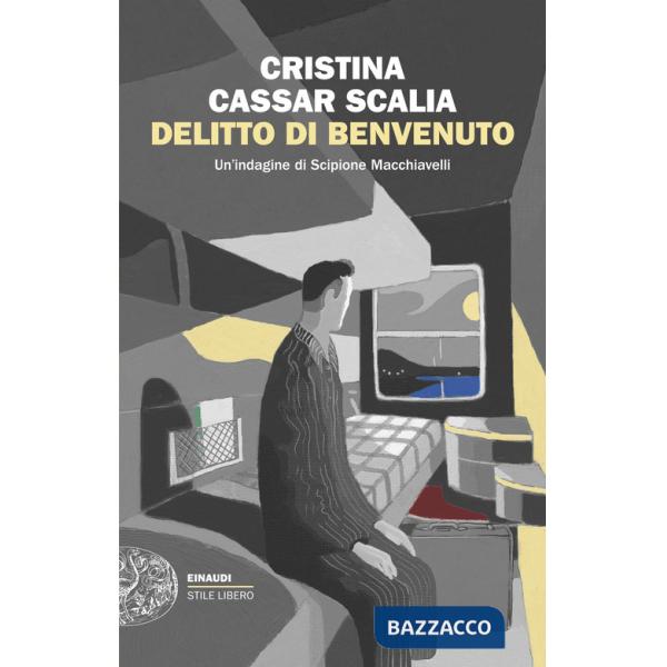 Delitto di benvenuto. Un'indagine di Scipione Macchiavelli