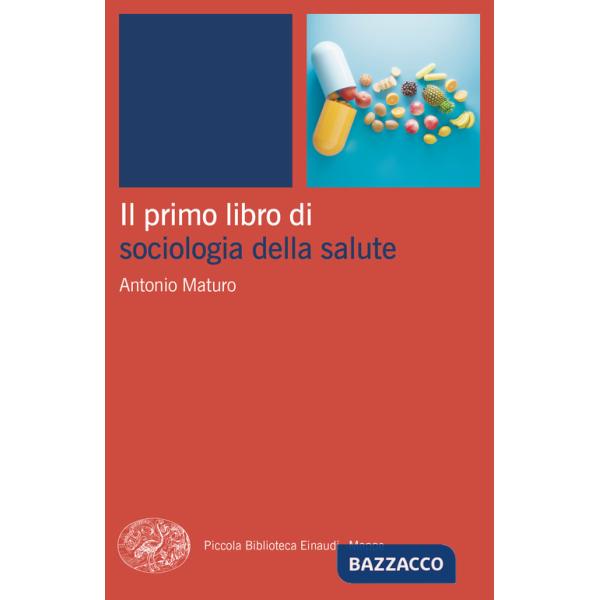 Primo libro di sociologia della salute (Il)